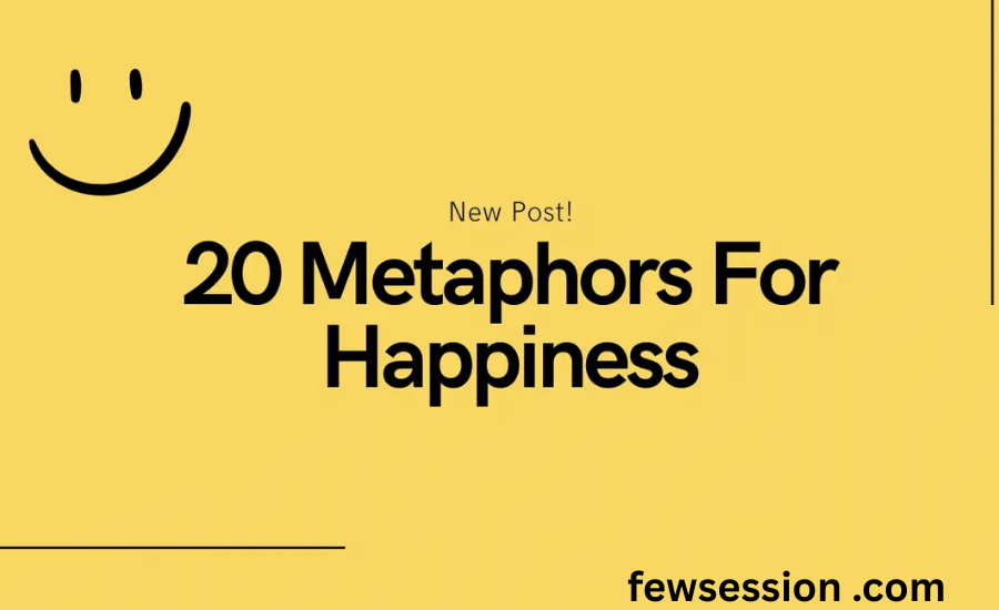 metaphor for happiness Is a Ray of Sunshine, Dancing with Joy & More 2 Your paragraph text 20