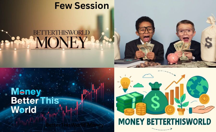 Betterthisworld Money